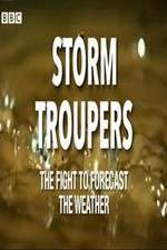 Watch Storm Troupers: The Fight to Forecast the Weather Niter