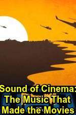 Watch Sound of Cinema: The Music That Made the Movies Niter