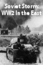 Watch Soviet Storm: WW2 in the East Niter